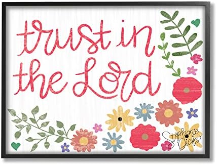 Верувајте му на Господ религиозна калиграфија Симпатични цвеќиња, дизајн од Стефани Дикс