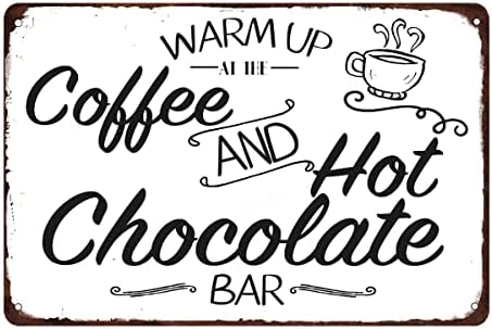Загревајте се на кафе и топол чоколаден метал знак за гроздобер стил за домашно кафе, гаража, wallиден декор, калај знак 12 x 8 инчи