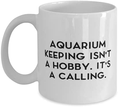 Чувањето аквариум не е Хоби. Тоа е Повик. 11оз 15оз Кригла, Аквариум Чување Присутни Од, Саркастична Чаша За Пријатели