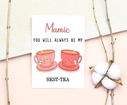 GavinsDesigns Mamie Вие секогаш ќе бидете мојата најдобра чаша - Смешна картичка за пени - Најдобра чајна картичка - картичка за Денот на мајката - картичка Mamie Bestie - чај lубов м